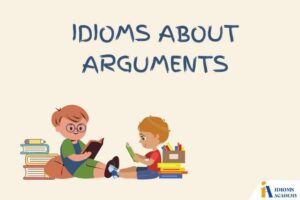 idioms about arguments