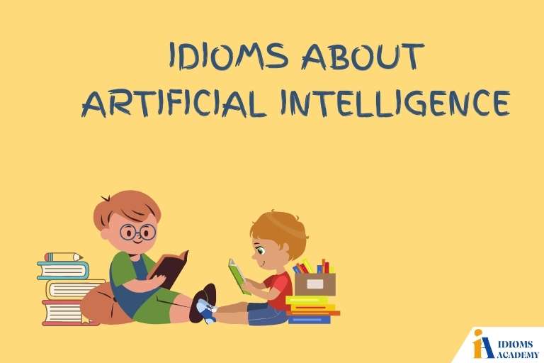 idioms about artificial intelligence