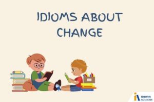 idioms about change