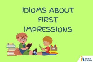 idioms about first impressions