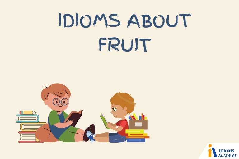 idioms about fruit