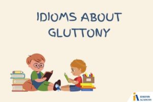 idioms about gluttony