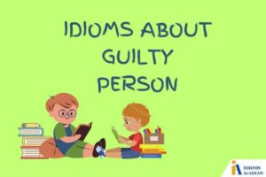 idioms about guilty person