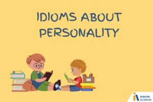 idioms about personality