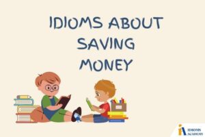 idioms about saving money