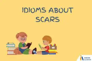 idioms about scars