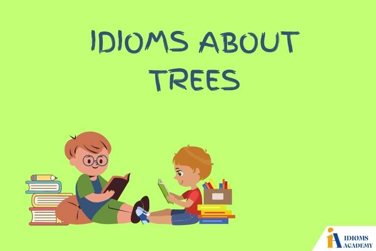 idioms about trees
