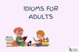 idioms for adults