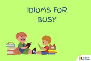 idioms for busy