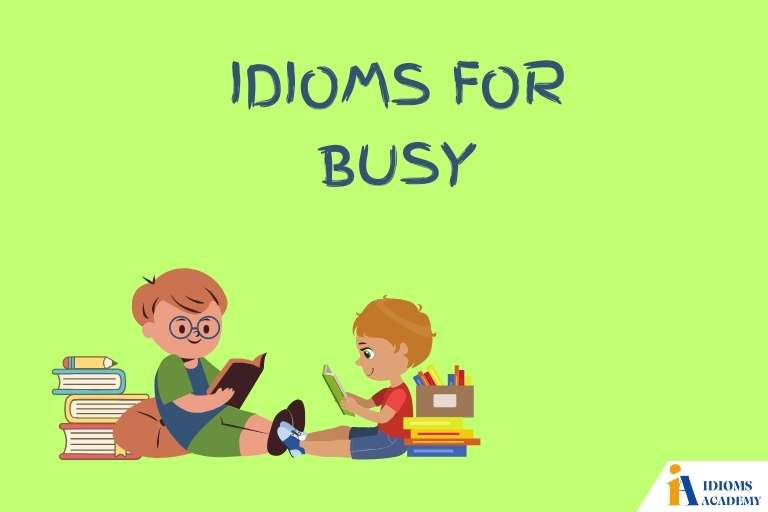 idioms for busy