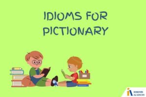 idioms for pictionary