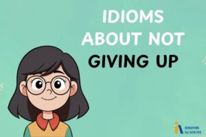 idioms about not giving up