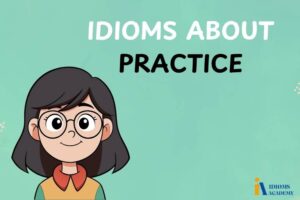 idioms about practice