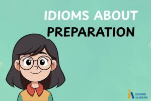 idioms about preparation