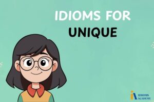 idioms for unique
