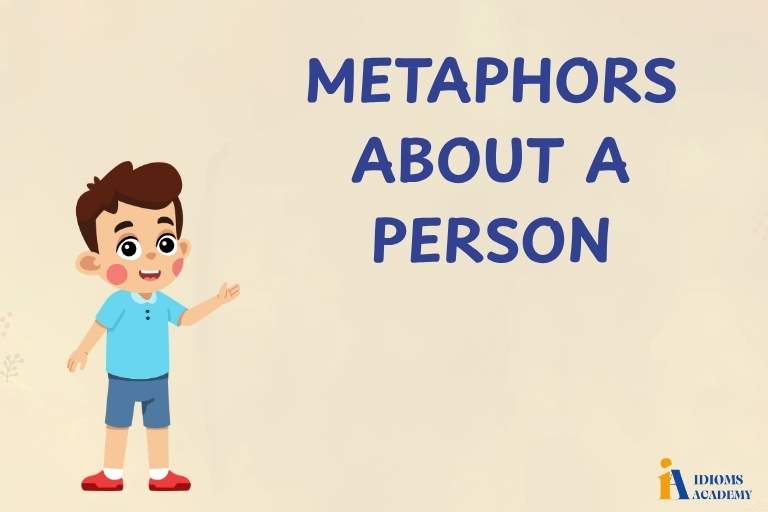 metaphors about a person