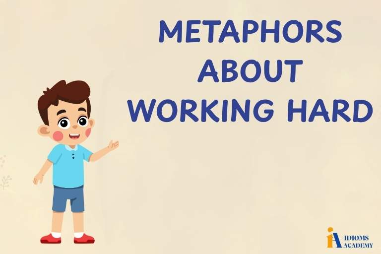 metaphors about working hard
