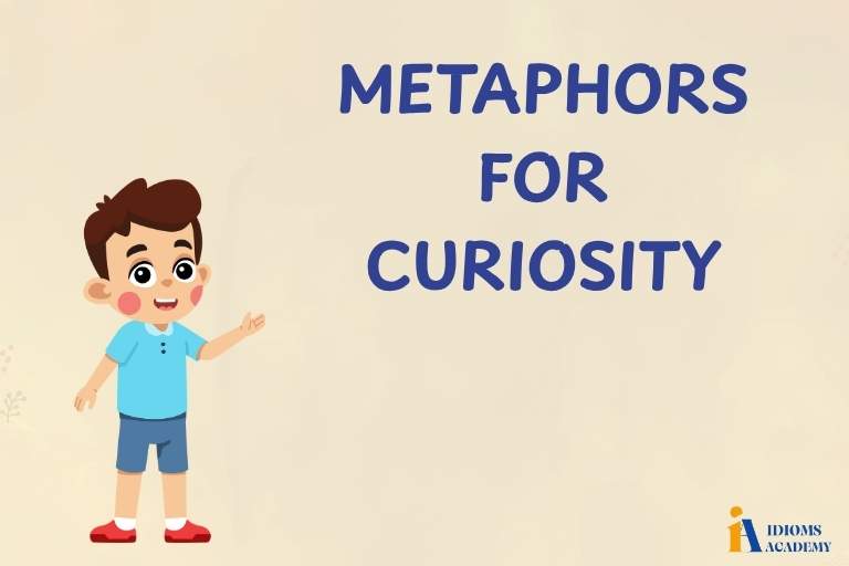 metaphors for curiosity