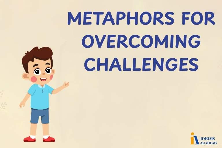 metaphors for overcoming challenges