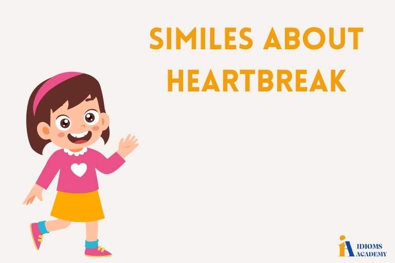 similes about heartbreak