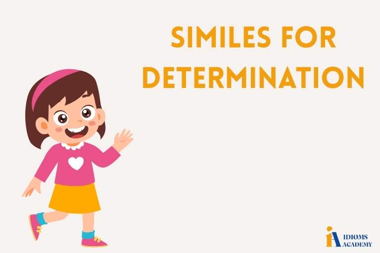 similes for determination