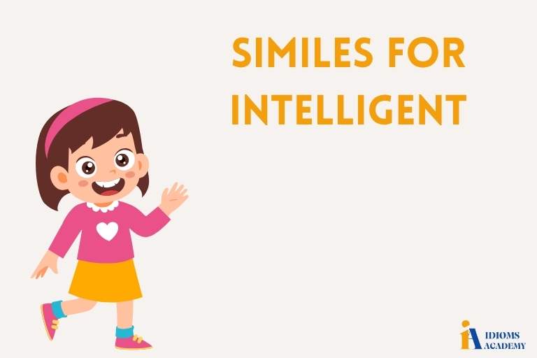 similes for intelligent