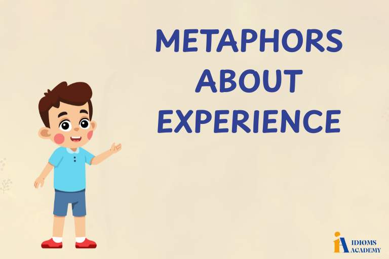 metaphors about experience