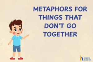 metaphors for things that don't go together