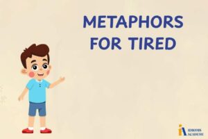 metaphors for tired