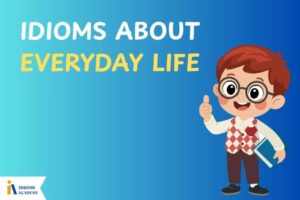 idioms about everyday life