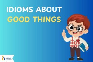 idioms about good things