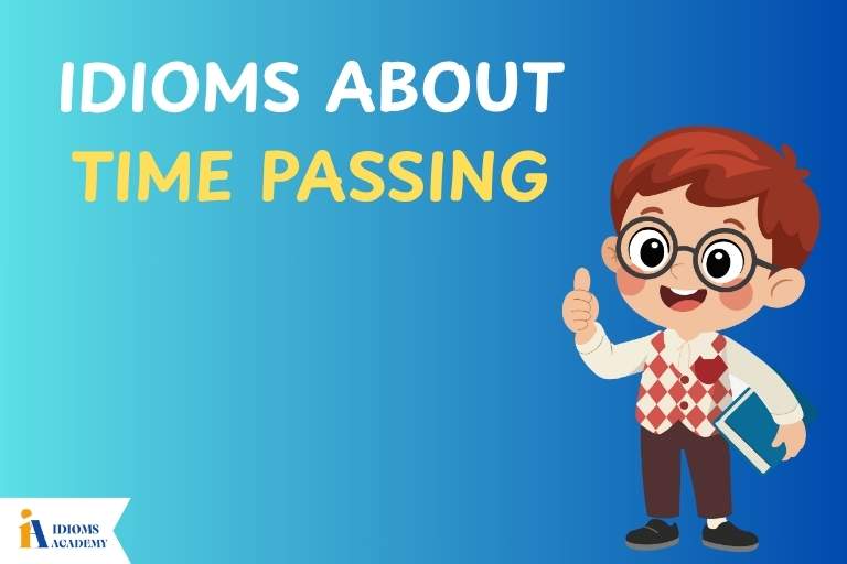 idioms about time passing