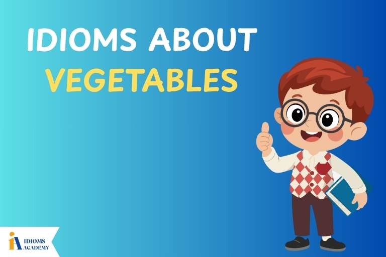 idioms about vegetables