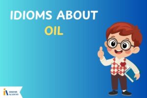 idioms about oil